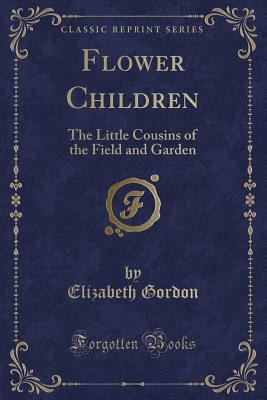 Flower Children: The Little Cousins of the Fiel... 1333244703 Book Cover