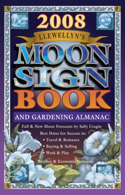 Llewellyn's 2008 Moon Sign Book: A Gardening Al... 0738705519 Book Cover
