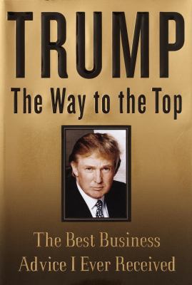 Trump: The Way to the Top: The Best Business Ad... B000FC1N1S Book Cover