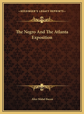 The Negro And The Atlanta Exposition 1169472133 Book Cover
