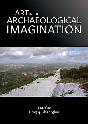 Art in the Archaeological Imagination 1789253527 Book Cover
