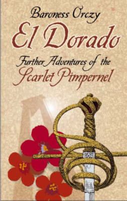 El Dorado: Further Adventures of the Scarlet Pi... 0486440265 Book Cover