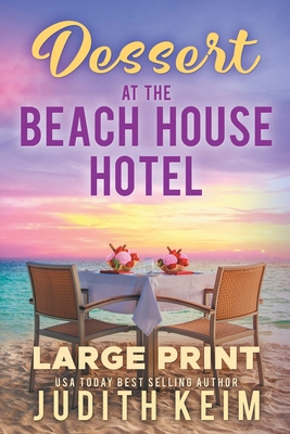 Dessert At The Beach House Hotel: Large Print E... 1954325584 Book Cover