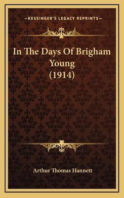 In The Days Of Brigham Young (1914) 1166495590 Book Cover