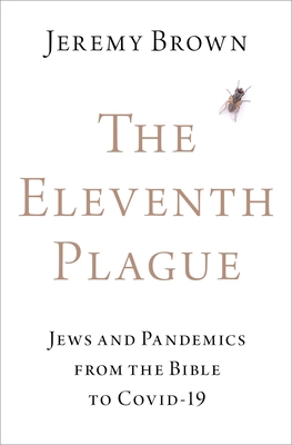 The Eleventh Plague: Jews, Plagues, and Pandemi...            Book Cover