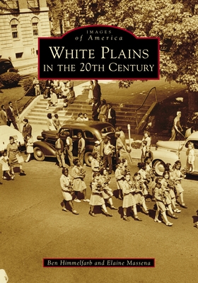 White Plains in the 20th Century 1467103837 Book Cover