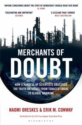 Merchants of Doubt: How a Handful of Scientists... 1408824663 Book Cover