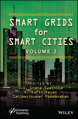 Smart Grids for Smart Cities, Volume 2 1394215878 Book Cover