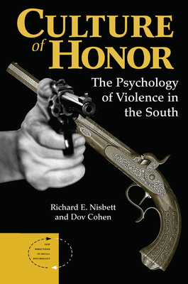 Culture Of Honor: The Psychology Of Violence In... 0367315327 Book Cover