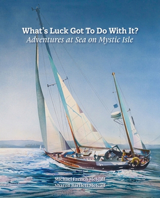 What's Luck Got To Do With It?: Adventures at S... 188704373X Book Cover