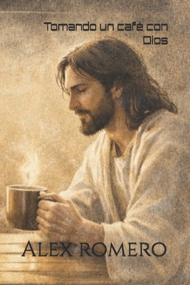 Tomando un café con Dios [Spanish] B0GQK8Y2VS Book Cover