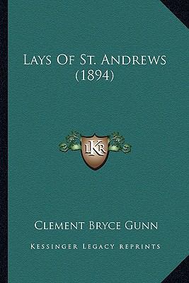 Lays Of St. Andrews (1894) 1164149652 Book Cover