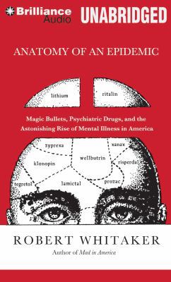 Anatomy of an Epidemic: Magic Bullets, Psychiat... 1455883417 Book Cover