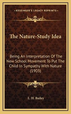 The Nature-Study Idea: Being an Interpretation ... 1164244027 Book Cover