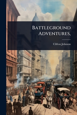 Battleground Adventures, 1023652102 Book Cover