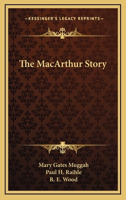 The MacArthur Story 1168770785 Book Cover