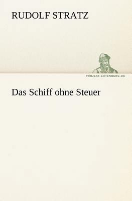Das Schiff Ohne Steuer [German] 3842420986 Book Cover
