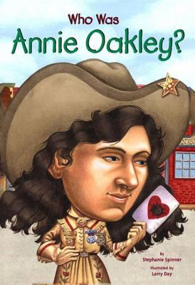 Who Was Annie Oakley? 0613436539 Book Cover