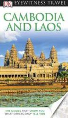 DK Eyewitness Travel Guide: Cambodia & Laos 0756669774 Book Cover