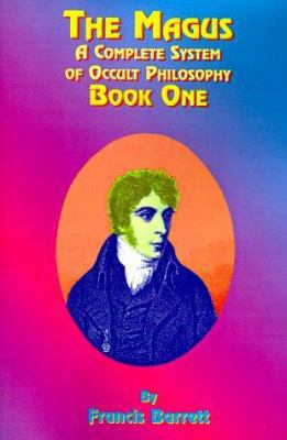 The Magus Book 1: A Complete System of Occult P... 158509031X Book Cover
