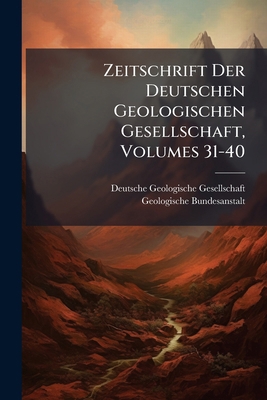 Zeitschrift Der Deutschen Geologischen Gesellsc... 1279799072 Book Cover