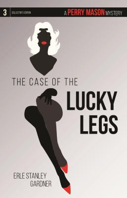 The Case of the Lucky Legs: A Perry Mason Myste... 162722923X Book Cover