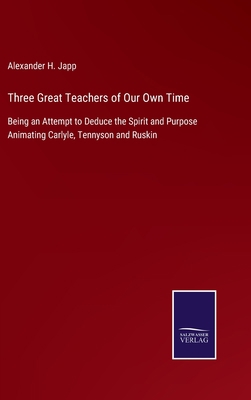 Three Great Teachers of Our Own Time: Being an ... 3375038194 Book Cover