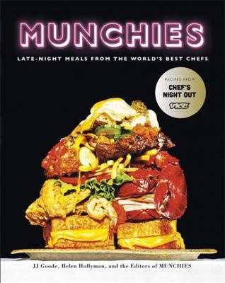 Munchies: Late-Night Meals from the World's Bes... 0751571784 Book Cover
