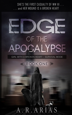 Edge of The Apocalypse: Girl With A Broken Heart 1729539025 Book Cover