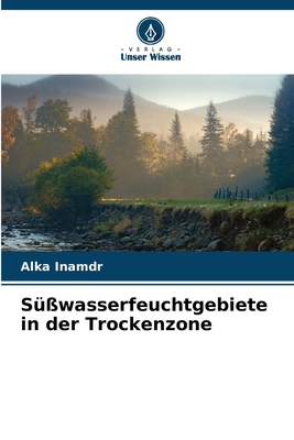 Süßwasserfeuchtgebiete in der Trockenzone [German] 6205659948 Book Cover