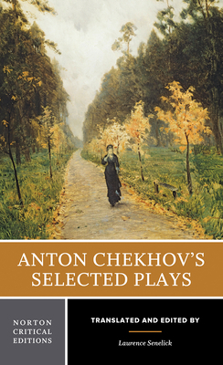 Anton Chekhov's Selected Plays B0073PGR7U Book Cover