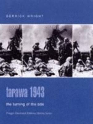 Tarawa 1943: The Turning of the Tide (Praeger I... 0275982718 Book Cover