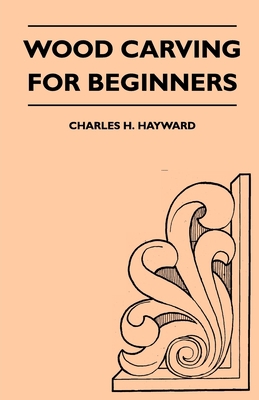 Wood Carving for Beginners 1447410157 Book Cover