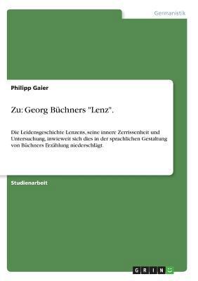 Zu: Georg Büchners "Lenz".: Die Leidensgeschich... [German] 3638661547 Book Cover