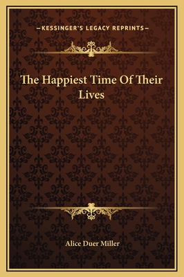 The Happiest Time Of Their Lives 1169287565 Book Cover