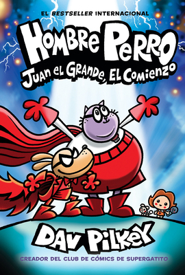 Hombre Perro: Juan El Grande, El Comienzo (Dog ... [Spanish] 1546176543 Book Cover