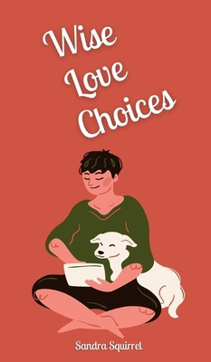 Wise Love Choices 9916874778 Book Cover