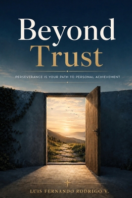 Beyond Trust: Perseverance is Your Path to Pers... B0HCGZTQ6L Book Cover