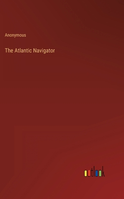 The Atlantic Navigator 3368486292 Book Cover