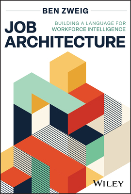 Job Architecture: Building a Language for Workf... 1394369069 Book Cover