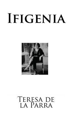 Ifigenia [Spanish] 1539728994 Book Cover