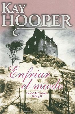 Enfriar el Miedo = Chill of Fear [Spanish] 8492617055 Book Cover