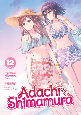 Adachi and Shimamura (Light Novel) Vol. 12 B0C39TMWTK Book Cover