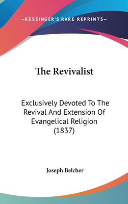 The Revivalist: Exclusively Devoted to the Revi... 1104581698 Book Cover