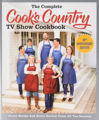 The Complete Cook's Country TV Show Cookbook: E... 1945256400 Book Cover