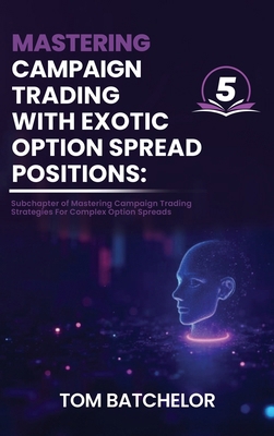 Mastering Campaign Trading with Exotic Option S... B0FX6713RG Book Cover
