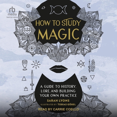 How to Study Magic: A Guide to History, Lore, a... B0CQZQ9XDM Book Cover