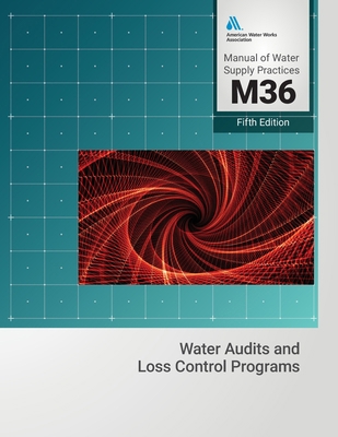 M36 -Water Audits and Loss Control Programs 1647171547 Book Cover