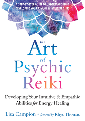The Art of Psychic Reiki: Developing Your Intui... 1684031214 Book Cover