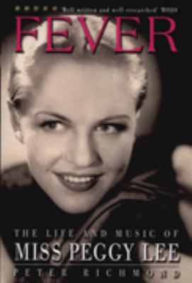 Fever: the Life and Music of Miss Peggy Lee 1845132297 Book Cover